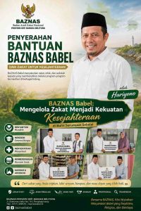 BAZNAS Babel: Mengelola Zakat Menjadi Kekuatan Kesejahteraan di Bumi Serumpun Sebalai